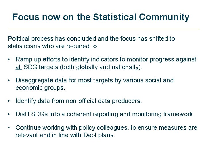 Focus now on the Statistical Community Political process has concluded and the focus has Focus now on the Statistical Community Political process has concluded and the focus has