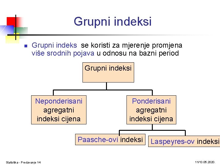 Grupni indeksi n Grupni indeks se koristi za mjerenje promjena više srodnih pojava u