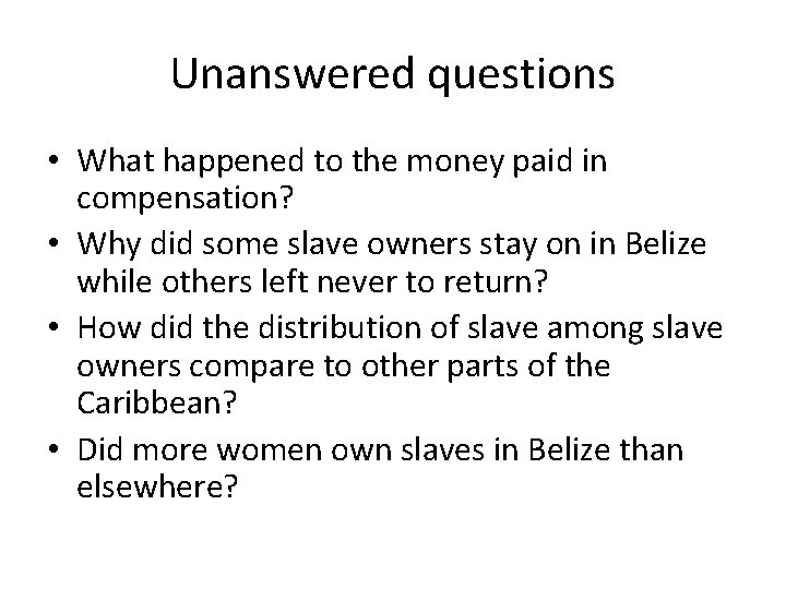 Unanswered questions • What happened to the money paid in compensation? • Why did