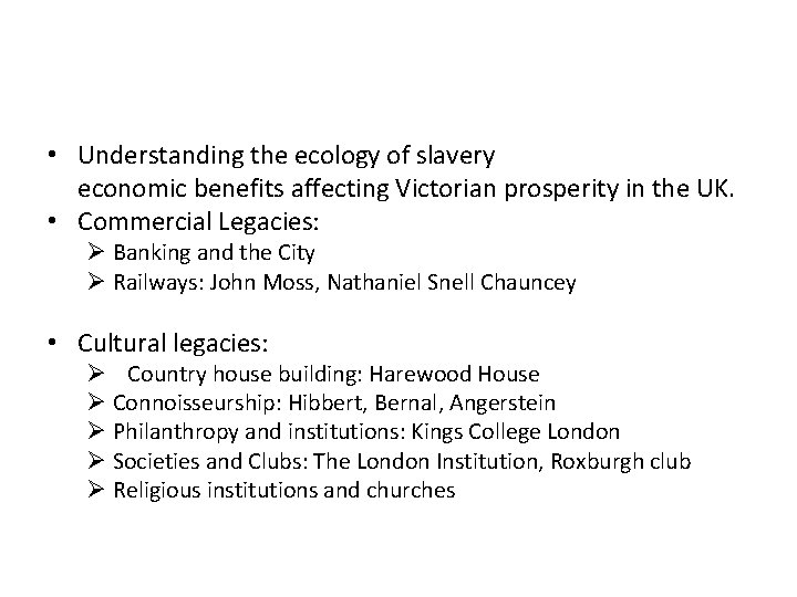  • Understanding the ecology of slavery economic benefits affecting Victorian prosperity in the
