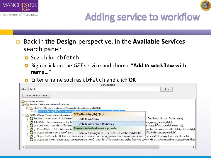 Adding service to workflow Back in the Design perspective, in the Available Services search