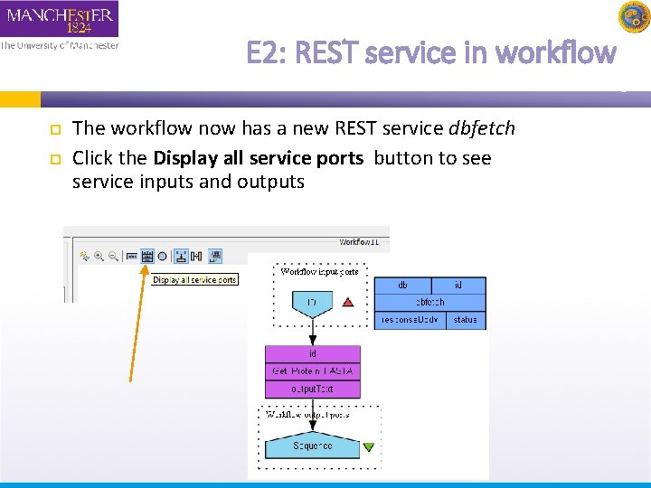 E 2: REST service in workflow The workflow now has a new REST service