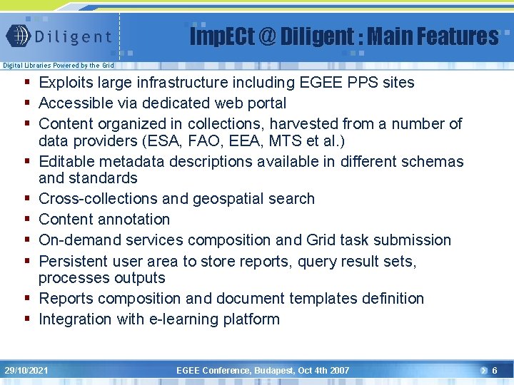 Imp. ECt @ Diligent : Main Features Digital Libraries Powered by the Grid §