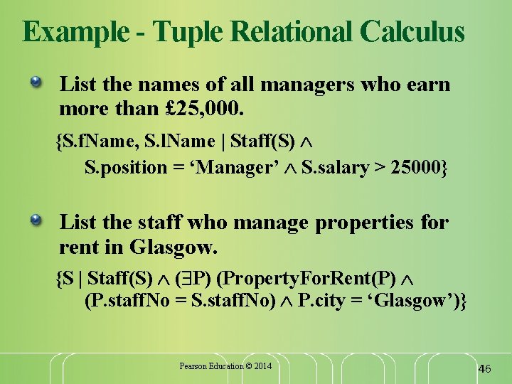 Example - Tuple Relational Calculus List the names of all managers who earn more