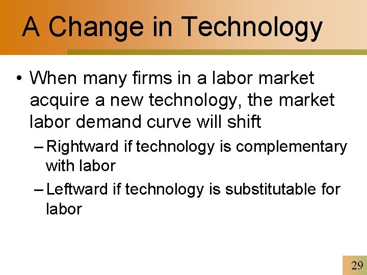 A Change in Technology • When many firms in a labor market acquire a