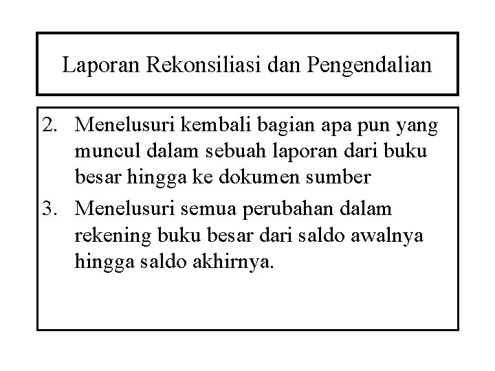 Laporan Rekonsiliasi dan Pengendalian 2. Menelusuri kembali bagian apa pun yang muncul dalam sebuah