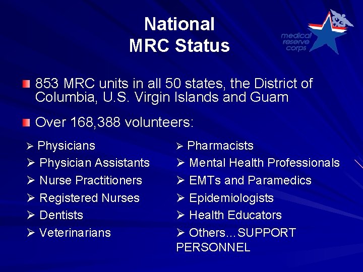 National MRC Status 853 MRC units in all 50 states, the District of Columbia,