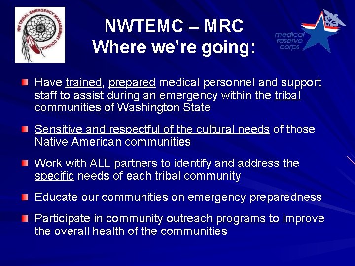 NWTEMC – MRC Where we’re going: Have trained, prepared medical personnel and support staff