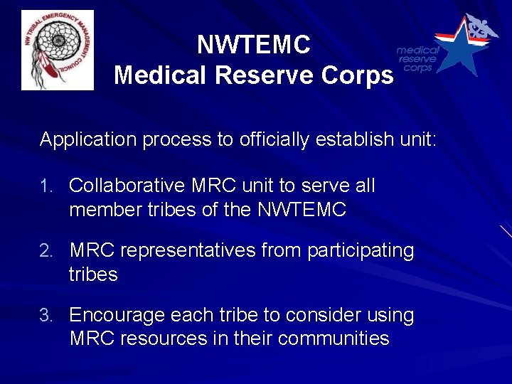 NWTEMC Medical Reserve Corps Application process to officially establish unit: 1. Collaborative MRC unit