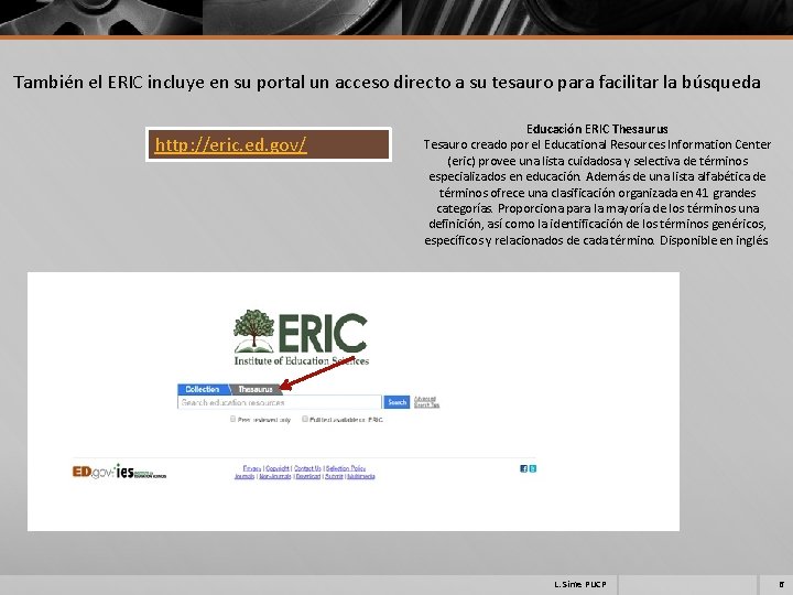 También el ERIC incluye en su portal un acceso directo a su tesauro para
