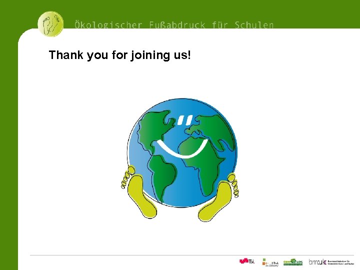 Thank you for joining us! 11Ökologischer Fußabdrucksrechner für Schulen 