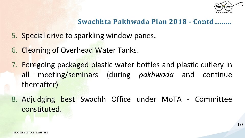 Swachhta Pakhwada Plan 2018 - Contd……… 5. Special drive to sparkling window panes. 6.