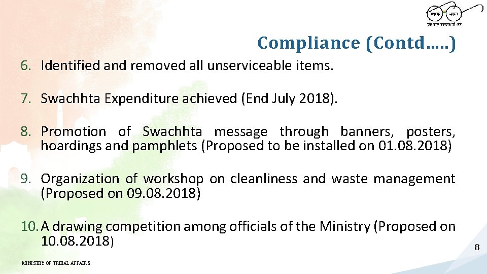 Compliance (Contd…. . ) 6. Identified and removed all unserviceable items. 7. Swachhta Expenditure