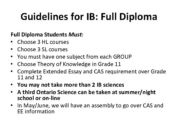 Guidelines for IB: Full Diploma Students Must: • Choose 3 HL courses • Choose