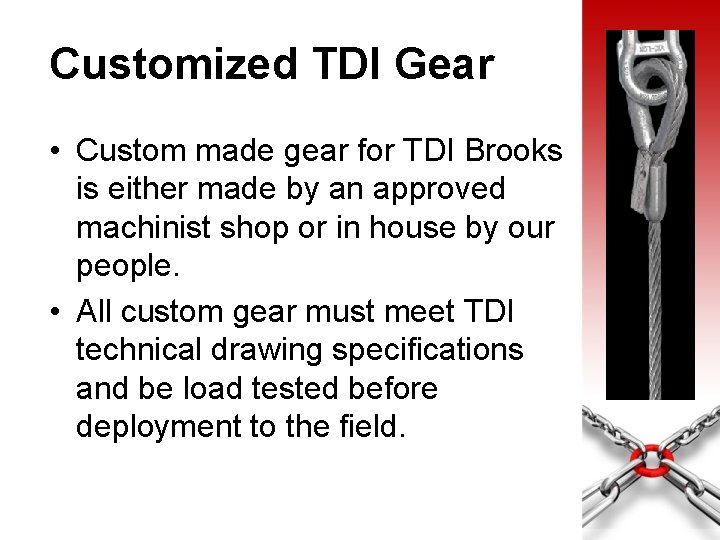 Customized TDI Gear • Custom made gear for TDI Brooks is either made by