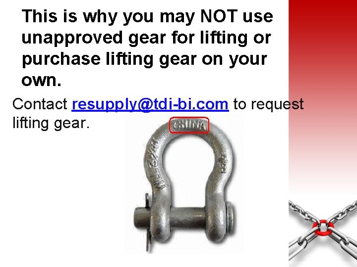 This is why you may NOT use unapproved gear for lifting or purchase lifting