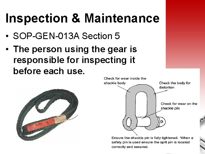 Inspection & Maintenance • SOP-GEN-013 A Section 5 • The person using the gear