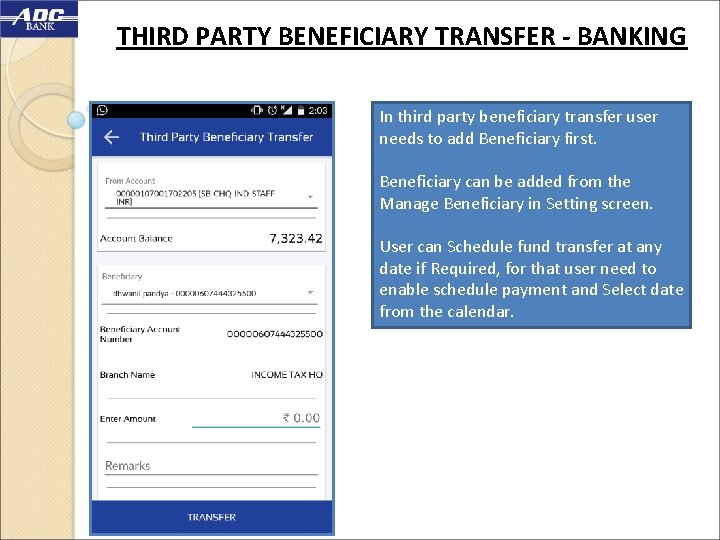 THIRD PARTY BENEFICIARY TRANSFER - BANKING In third party beneficiary transfer user needs to
