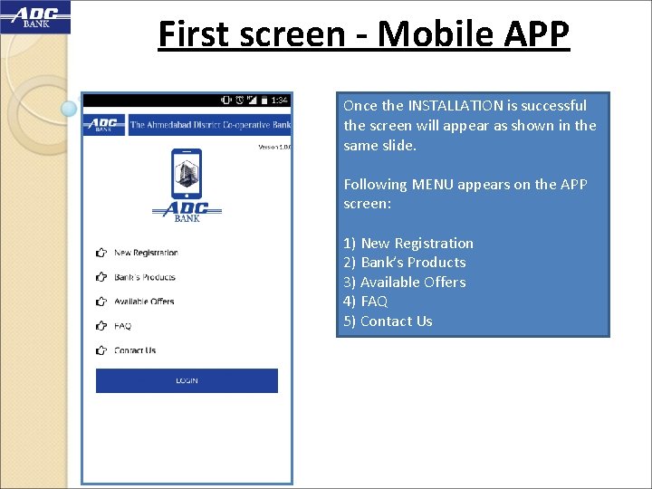 First screen - Mobile APP Once the INSTALLATION is successful the screen will appear