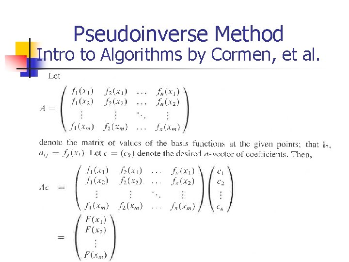 Pseudoinverse Method Intro to Algorithms by Cormen, et al. 