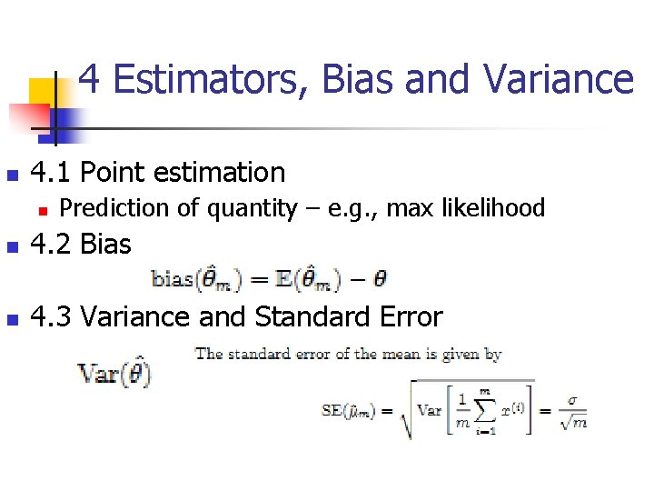 4 Estimators, Bias and Variance n 4. 1 Point estimation n Prediction of quantity
