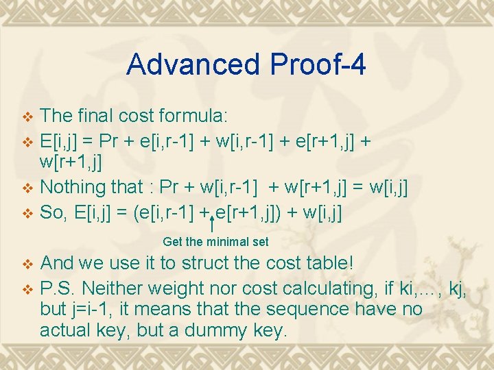 Advanced Proof-4 The final cost formula: v E[i, j] = Pr + e[i, r-1]