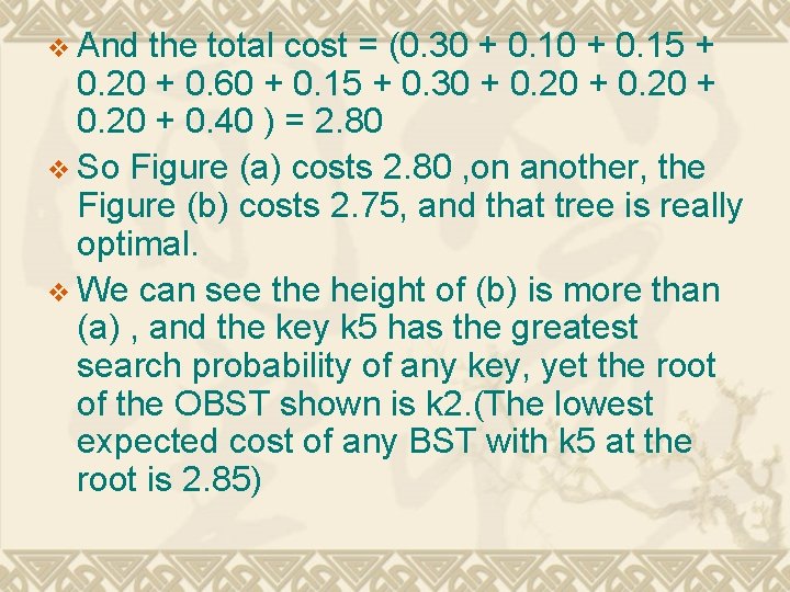 v And the total cost = (0. 30 + 0. 15 + 0. 20