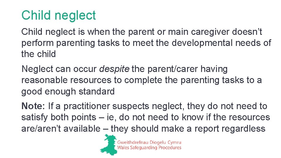 Child neglect is when the parent or main caregiver doesn’t perform parenting tasks to