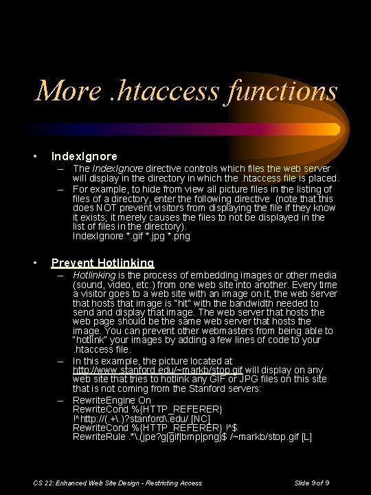 More. htaccess functions • Index. Ignore – The Index. Ignore directive controls which files