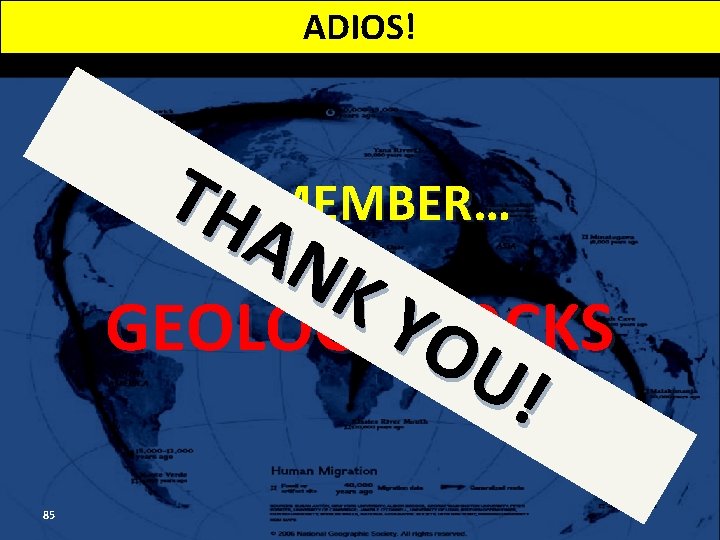 ADIOS! THREMEMBER… AN KY GEOLOGY ROCKS OU ! 85 