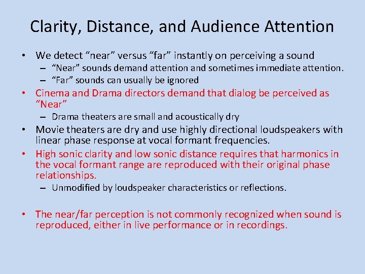 Clarity, Distance, and Audience Attention • We detect “near” versus “far” instantly on perceiving