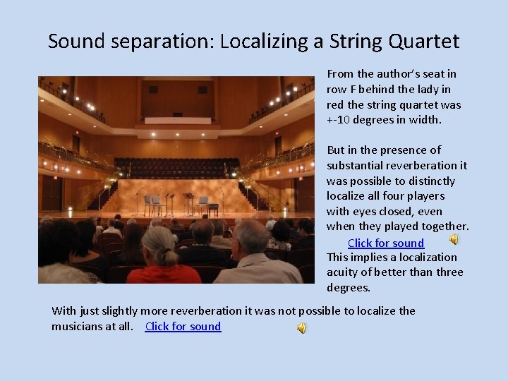 Sound separation: Localizing a String Quartet From the author’s seat in row F behind