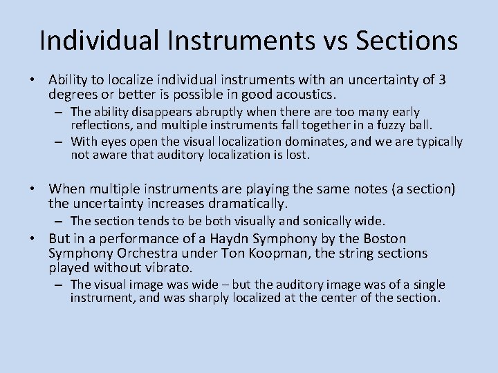 Individual Instruments vs Sections • Ability to localize individual instruments with an uncertainty of