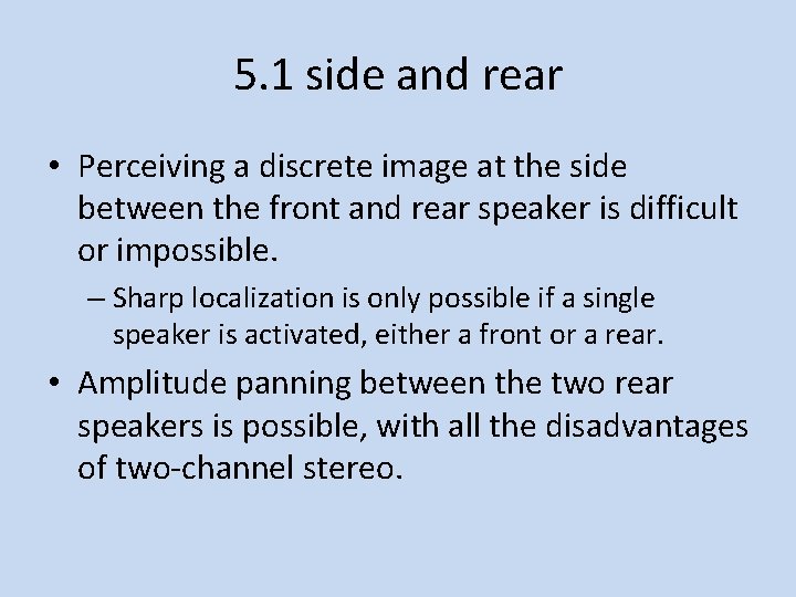 5. 1 side and rear • Perceiving a discrete image at the side between
