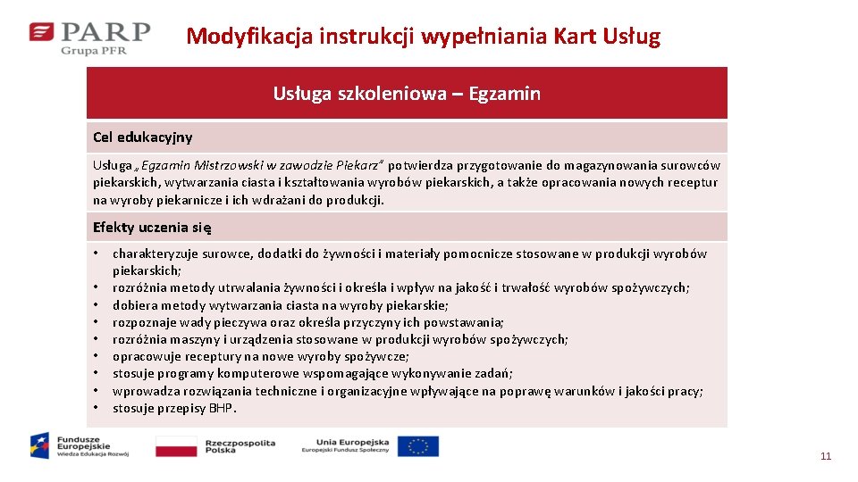 Modyfikacja instrukcji wypełniania Kart Usługa szkoleniowa – Egzamin Cel edukacyjny Usługa „Egzamin Mistrzowski w