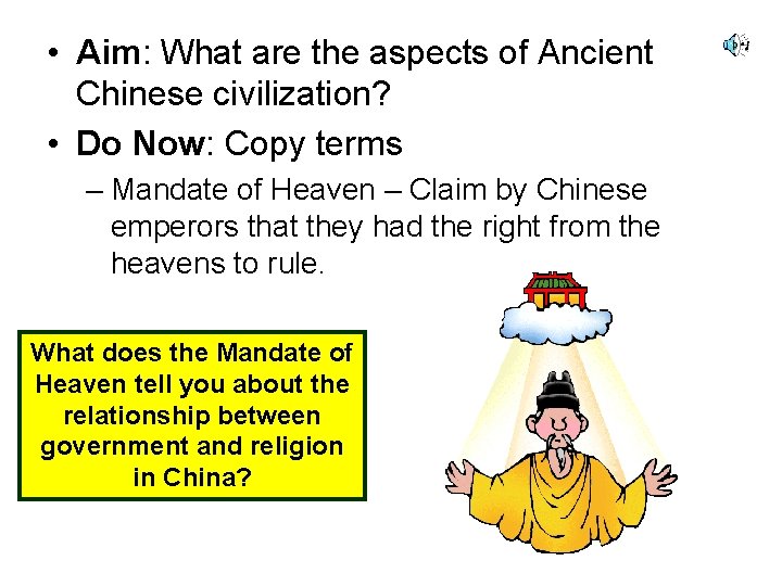  • Aim: What are the aspects of Ancient Chinese civilization? • Do Now: