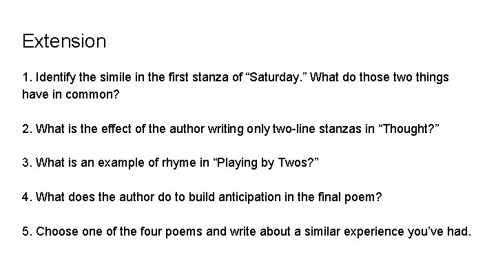 Extension 1. Identify the simile in the first stanza of “Saturday. ” What do