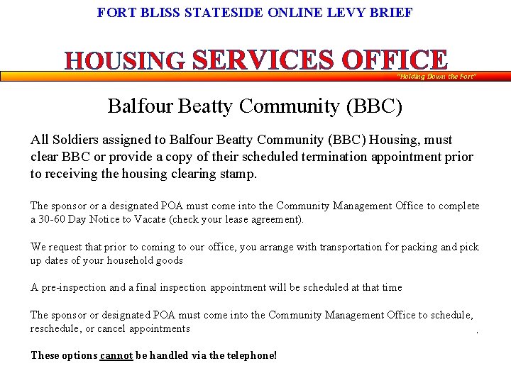 FORT BLISS STATESIDE ONLINE LEVY BRIEF HOUSING SERVICES OFFICE “Holding Down the Fort” Fort