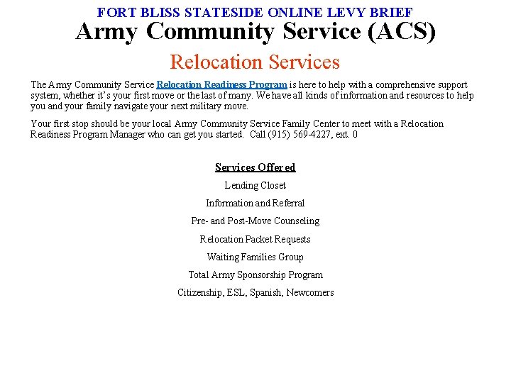 FORT BLISS STATESIDE ONLINE LEVY BRIEF Army Community Service (ACS) Relocation Services The Army