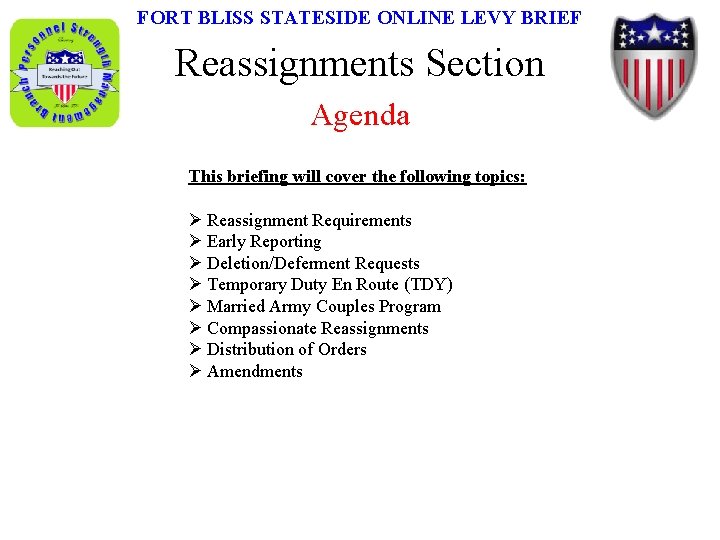 FORT BLISS STATESIDE ONLINE LEVY BRIEF Reassignments Section Agenda This briefing will cover the