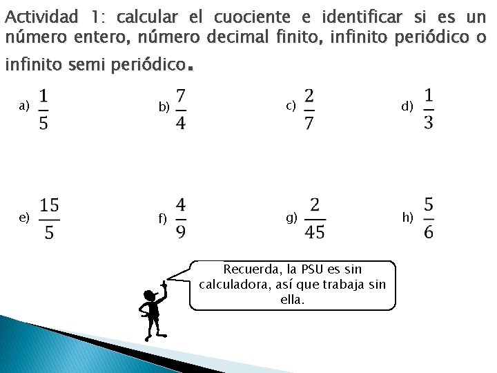 Actividad 1: calcular el cuociente e identificar si es un número entero, número decimal