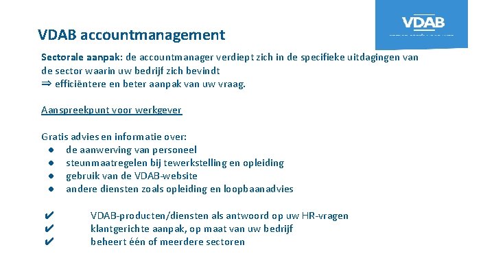 VDAB accountmanagement Sectorale aanpak: de accountmanager verdiept zich in de specifieke uitdagingen van de