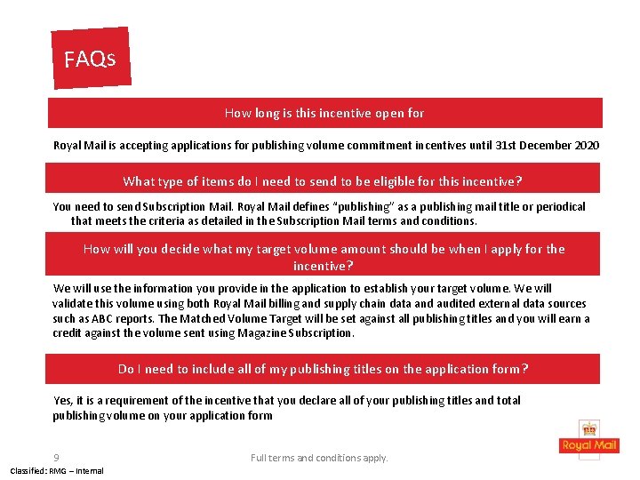 FAQs How long is this incentive open for Royal Mail is accepting applications for