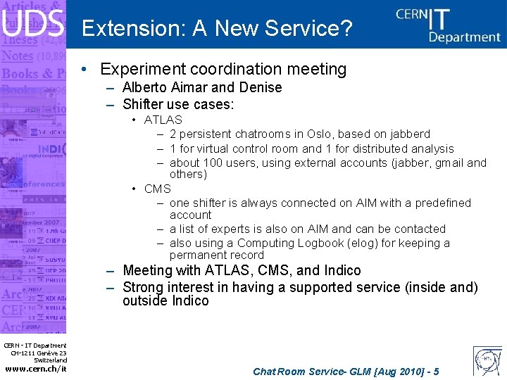 Extension: A New Service? • Experiment coordination meeting – Alberto Aimar and Denise –