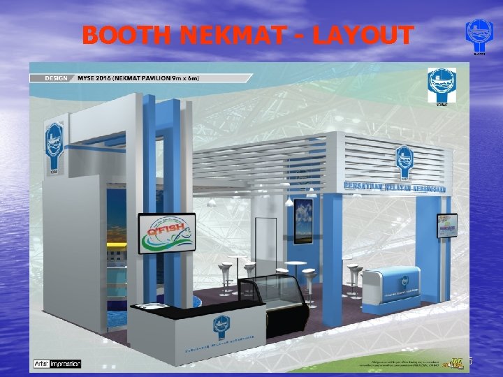 BOOTH NEKMAT - LAYOUT 10/29/2021 Persatuan Nelayan Kebangsaan (NEKMAT) 5 