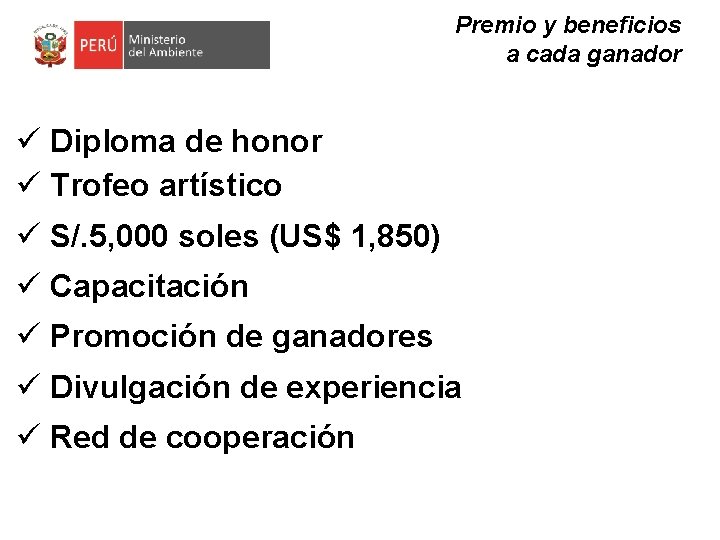 Premio y beneficios a cada ganador ü Diploma de honor ü Trofeo artístico ü