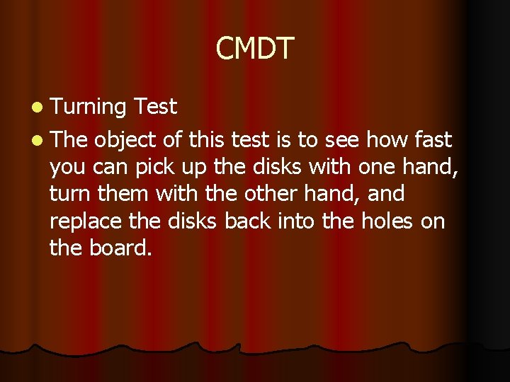 CMDT l Turning Test l The object of this test is to see how CMDT l Turning Test l The object of this test is to see how