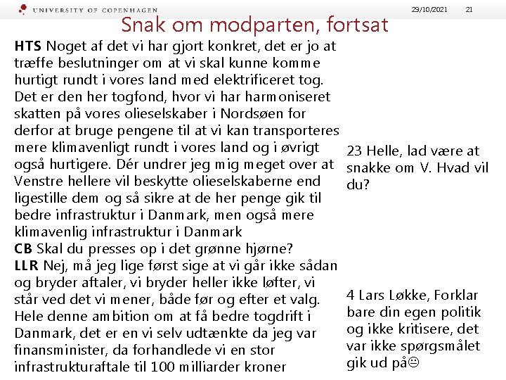 Snak om modparten, fortsat HTS Noget af det vi har gjort konkret, det er