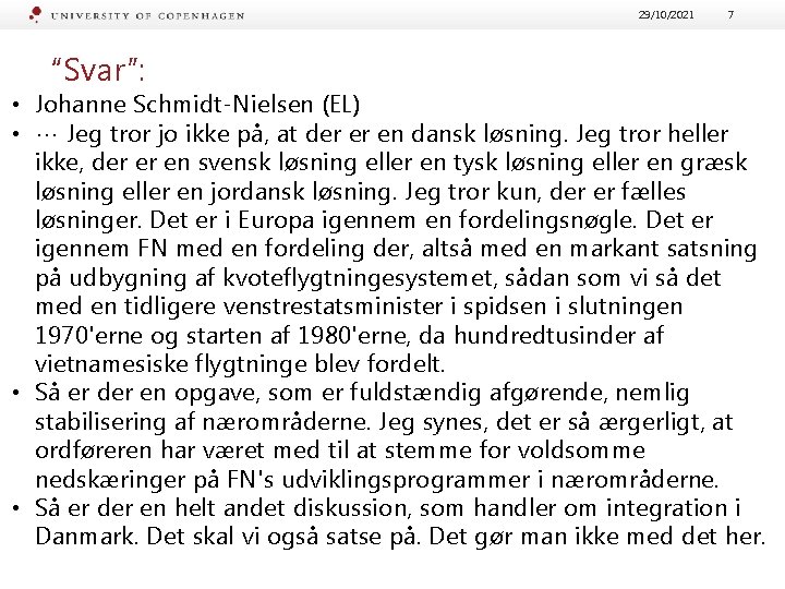 29/10/2021 “Svar”: 7 • Johanne Schmidt-Nielsen (EL) • … Jeg tror jo ikke på,