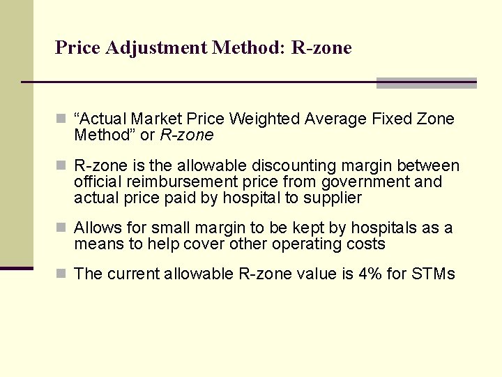 Price Adjustment Method: R-zone n “Actual Market Price Weighted Average Fixed Zone Method” or